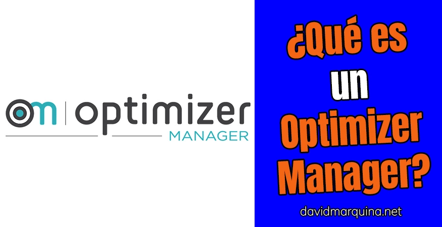 que es un optimizer manager en el mundo del marketing digital